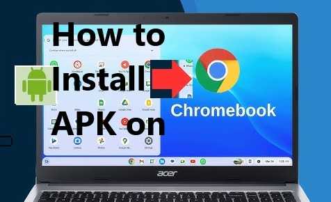 How to Install APK on Chromebook