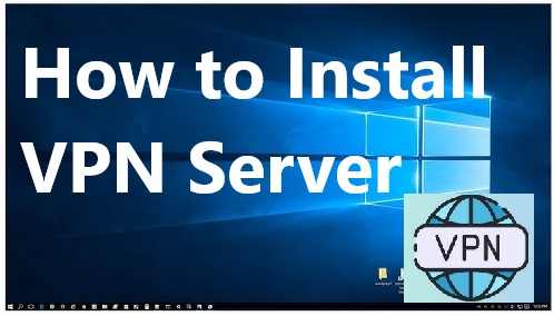 How to Install VPN Server