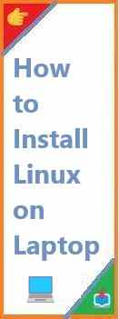 How to install Linux on laptop