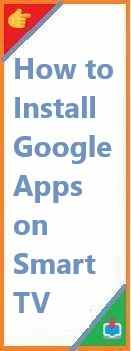 how to install google apps on smart tv