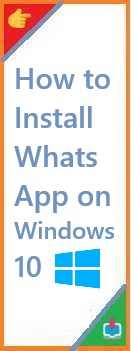 how to install whatsapp on Windows 10