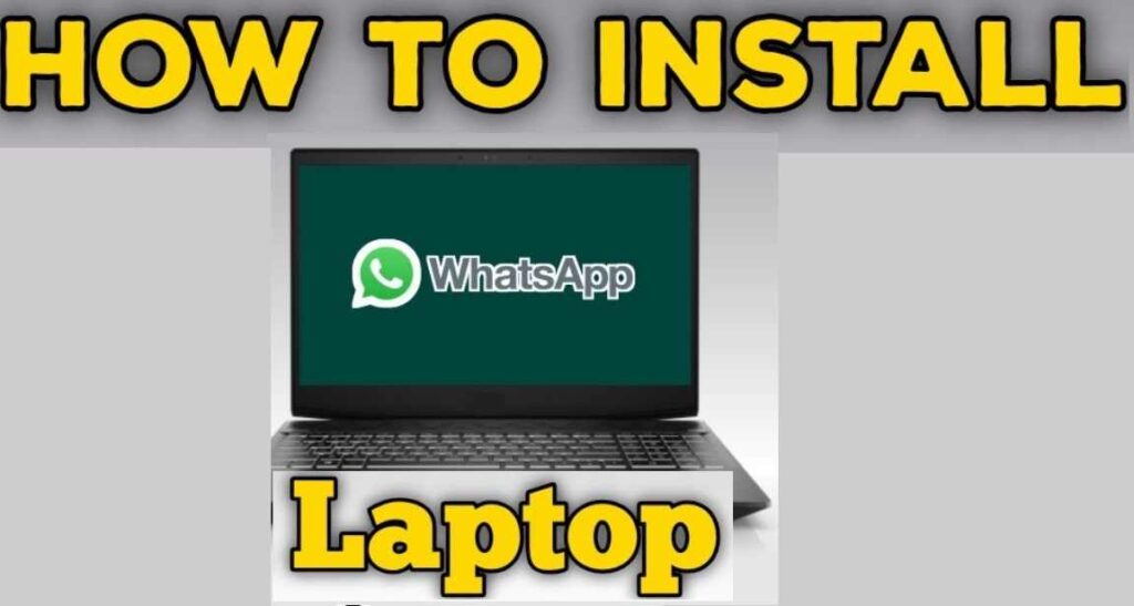 how to install whatsapp on laptop